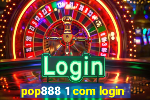 pop888 1 com login